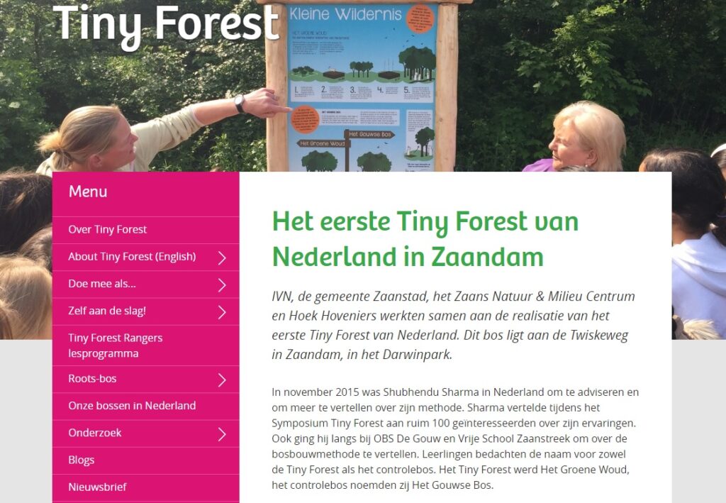 - 2015: Tiny Forest Zaandam -